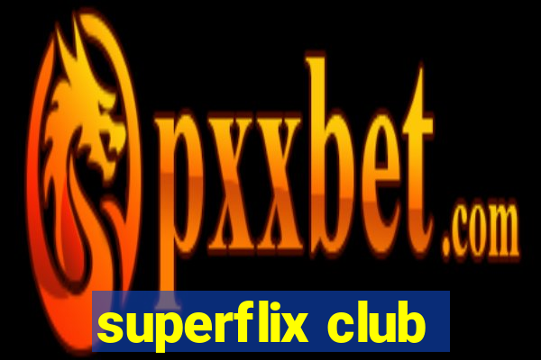 superflix club